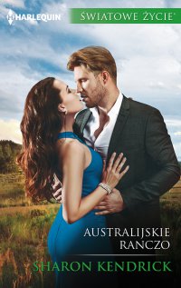 Australijskie ranczo - Sharon Kendrick - ebook