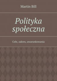 Polityka społeczna - Martin Bill - ebook