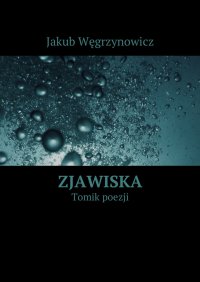 Zjawiska - Jakub Węgrzynowicz - ebook