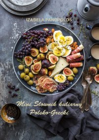 Minisłownik kulinarny polsko-grecki - Izabela Panopulos - ebook