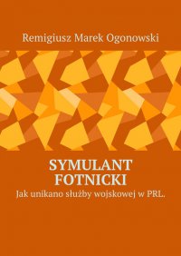 Symulant Fotnicki - Remigiusz Ogoonowski - ebook