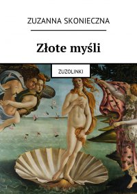 Złote myśli - Zuzanna Skonieczna - ebook