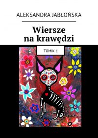 Wiersze na krawędzi - Aleksandra Jabłońska - ebook