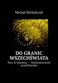Do granic wszechświata - Michał Michalczyk - ebook