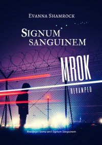 Signum Sanguinem. Mrok - Evanna Shamrock - ebook