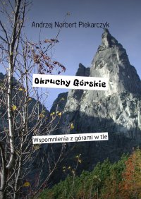 Okruchy Górskie - Andrzej Piekarczyk - ebook