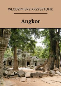 Angkor - Włodzimierz Krzysztofik - ebook
