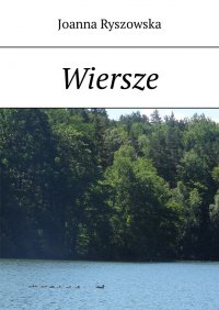 Wiersze - Joanna Ryszowska - ebook
