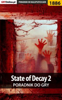 State of Decay 2 - poradnik do gry - Łukasz "Qwert" Telesiński - ebook