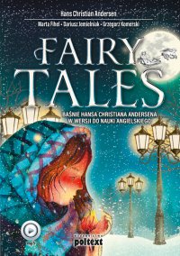 Fairy Tales. Baśnie Hansa Christiana Andersena w wersji do nauki angielskiego