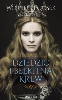 Dziedzic i błękitna krew - Wojciech Gosek - ebook