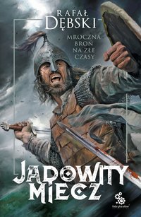 Jadowity miecz - Rafał Dębski - ebook