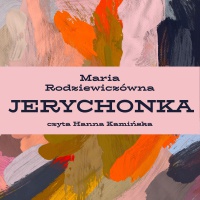 Jerychonka - Maria Rodziewiczówna - audiobook