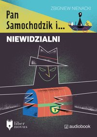 Pan Samochodzik i Niewidzialni - Zbigniew Nienacki - audiobook