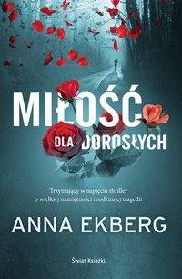 Miłość dla dorosłych - Anna Ekberg - ebook