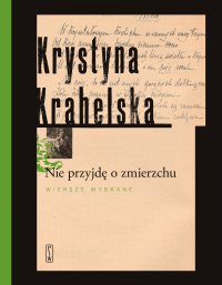 Nie przyjdę po zmierzchu - Krystyna Krahelska - ebook