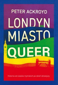 Londyn. Miasto queer - Peter Ackroyd - ebook
