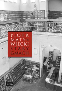 Stary gmach - Piotr Matywiecki - ebook