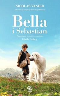 Bella i Sebastian - Nicolas Vanier - ebook