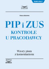 PIP i ZUS Kontrole u pracodawcy - Opracowanie zbiorowe - ebook