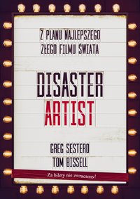 The Disaster Artist. Moje Życie Na Planie The Room, Najlepszego Złego Filmu Na Świecie - Greg Sestero - ebook