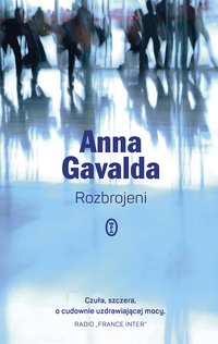 Rozbrojeni - Anna Gavalda - ebook