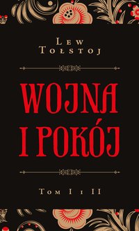 Wojna i pokój. Tom I i II - Lew Tołstoj - ebook
