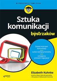 Sztuka komunikacji dla bystrzaków - Elizabeth Kuhnke - ebook