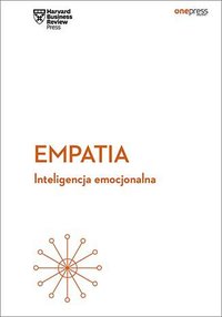 Empatia. Inteligencja emocjonalna. Harvard Business Review - Harvard Business Review - ebook