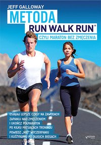 Metoda Run Walk Run, czyli maraton bez zmęczenia - Jeff Galloway - ebook