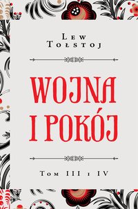 Wojna i pokój. Tom III i IV - Lew Tołstoj - ebook