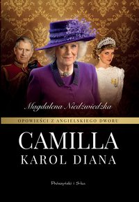 Opowieści z angielskiego dworu. Camilla - Magdalena Niedźwiedzka - ebook