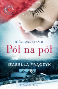 Pół na pół - Izabella Frączyk - ebook