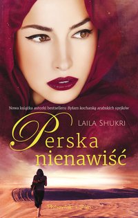 Perska nienawiść - Laila Shukri - ebook