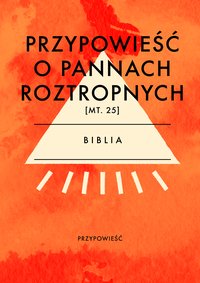 Przypowieść o pannach roztropnych - Opracowanie zbiorowe - ebook