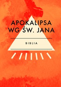 Apokalipsa wg św. Jana - Opracowanie zbiorowe - ebook
