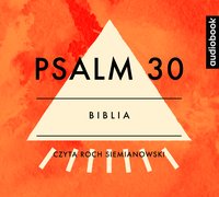 Psalm 30 - Opracowanie zbiorowe - audiobook