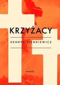 Krzyżacy - Henryk Sienkiewicz - ebook