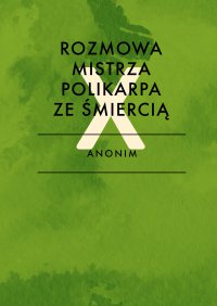 Rozmowa Mistrza Polikarpa ze Śmiercią - Opracowanie zbiorowe - ebook