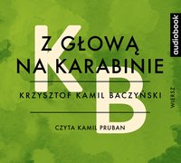 Z głową na karabinie - Krzysztof Kamil Baczyński - audiobook