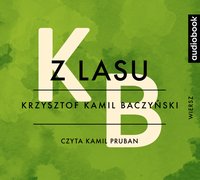 Z lasu - Krzysztof Kamil Baczyński - audiobook