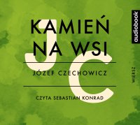 Kamień na wsi - Józef Czechowicz - audiobook