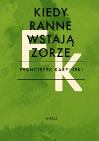 Kiedy ranne wstają zorze - Franciszek Karpiński - ebook