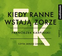 Kiedy ranne wstają zorze - Franciszek Karpiński - audiobook