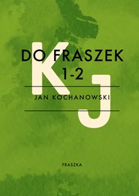 Do fraszek 1 i 2 - Jan Kochanowski - ebook