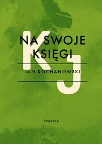 Na swoje księgi - Jan Kochanowski - ebook