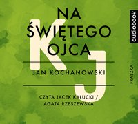 Na świętego ojca - Jan Kochanowski - audiobook