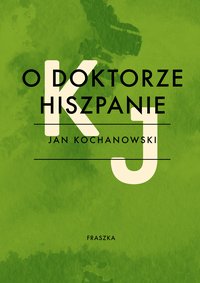 O doktorze hiszpanie - Jan Kochanowski - ebook