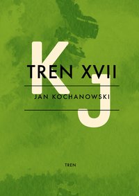 Tren XVII - Jan Kochanowski - ebook