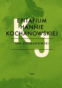 Epitafium Hannie Kochanowskiej - Jan Kochanowski - ebook